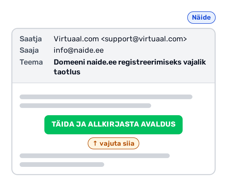 Näidis e-kirjast pealkirjaga Domeeni naide.ee registreerimiseks vajalik taotlus, kirjas roheline nupp Täida ja allkirjasta avaldus